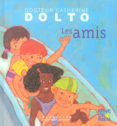 Les amis - Dolto-Tolitch Catherine ; Faure-Poirée Colline ; M