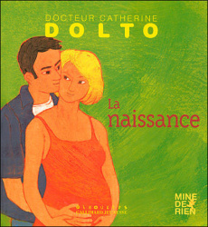 La naissance - Dolto-Tolitch Catherine ; Faure-Poirée Colline ; M