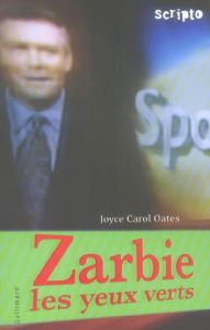 Zarbie les yeux verts - Oates Joyce Carol ; Ménard Diane