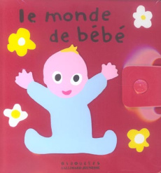 Le monde de bébé - Sanders Alex ; Bisinski Pierrick