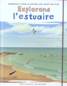 Explorons l'estuaire - Mettler René