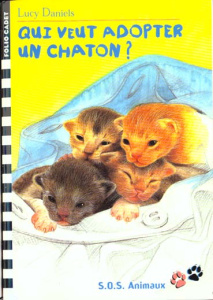 SOS animaux Tome 1 : Qui veut adopter un chaton ? - Daniels Lucy