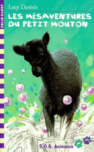 SOS animaux Tome 4 : Les mésaventures du petit mouton - Daniels Lucy