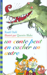 UN CONTE PEUT EN CACHER UN AUTRE - Dahl Roald