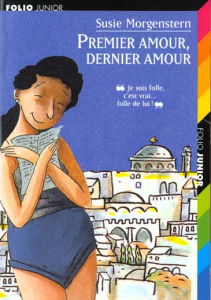 PREMIER AMOUR, DERNIER AMOUR - Morgenstern Susie
