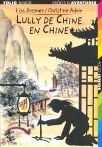 Lully de Chine en Chine - Adam Christine ; Bresner Lisa