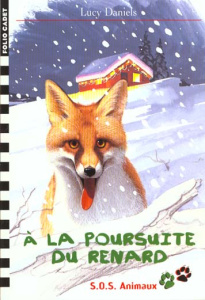 SOS animaux Tome 21 : À la poursuite du renard - Daniels Lucy