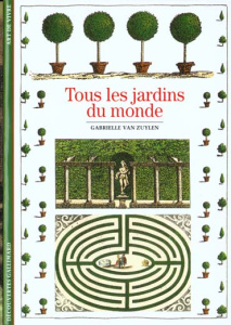Tous les jardins du monde - Van Zuylen Gabrielle