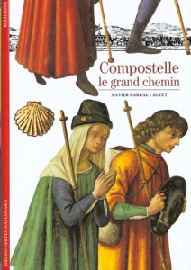 Compostelle. Le grand chemin - Barral i Altet Xavier