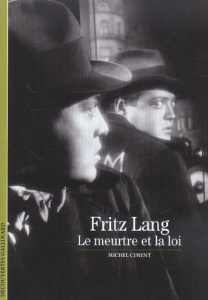 Fritz Lang. Le meurtre et la loi - Ciment Michel