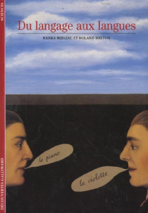 Du langage aux langages - Bijeljac Ranka ; Breton Roland