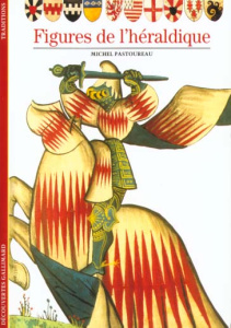 Figures de l'héraldique - Pastoureau Michel
