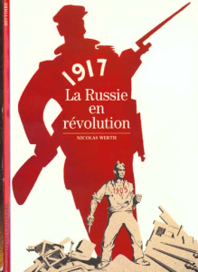 1917, la Russie en révolution - Werth Nicolas