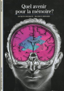 Quel avenir pour la mémoire ? - Bernard Maurice ; Roubaud Jacques