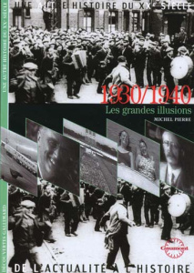 UNE AUTRE HISTOIRE DU XXEME SIECLE. Tome 4, Les grandes illusions - Pierre Michel