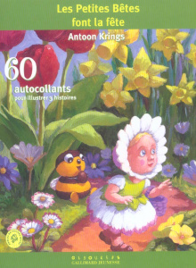 Les petites bêtes font la fête. 60 autocollants - Krings Antoon