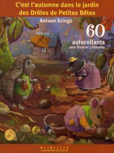 C'est l'automne dans le jardin des Drôles de Petites Bêtes. 60 autocollants pour illustrer 3 histoir - Krings Antoon