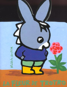 La fleur de Trotro - Guettier Bénédicte
