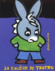 La colère de Trotro - Guettier Bénédicte