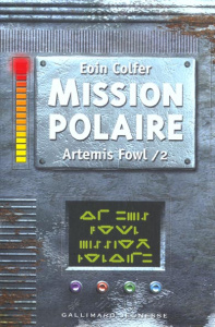 Artemis Fowl Tome 2 : Mission Polaire - Colfer Eoin ; Ménard Jean-François