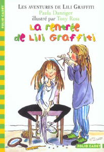 Les Aventures de Lili Graffiti Tome 3 : La rentrée de Lili Graffiti - Danziger Paula ; Ross Tony