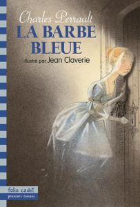 La barbe bleue - Perrault Charles ; Claverie Jean