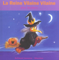 La Reine Vilaine Vilaine - Sanders Alex