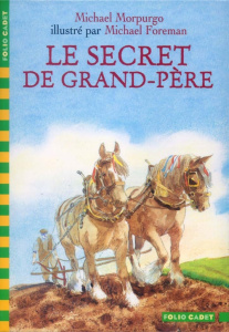 Le secret de grand-père - Morpurgo Michael ; Foreman Michael