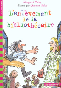 L'enlèvement de la bibliothécaire - Mahy Margaret ; Blake Quentin