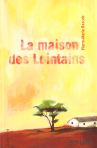 La maison des lointains - Beaude Pierre-Marie