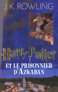 Harry Potter Tome 3 : Harry Potter et le prisonnier d'Azkaban - Rowling J.K. ; Ménard Jean-François