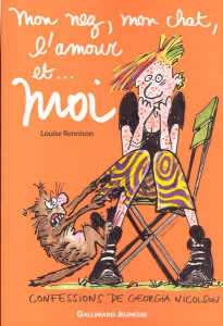 Mon nez, mon chat, l'amour et... moi. Confessions de Georgia Nicolson - Rennison Louise
