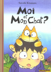 Moi et mon chat ? - Kitamura Satoshi ; Bouchony Anne de