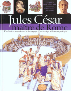 Jules César, maître de Rome - James John ; Platt Richard ; Robins Jim