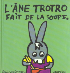 L'Ane Trotro Tome 8 : L'âne Trotro fait de la soupe - Guettier Bénédicte