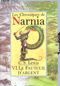 Les Chroniques de Narnia Tome 6 : Le Fauteuil d'argent - Lewis C.S. ; Baynes Pauline ; Morgaut Philippe