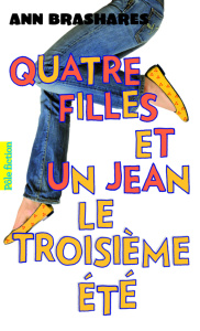 Quatre filles et un jean Tome 3 : Le troisième été - Brashares Ann ; Rubio Vanessa