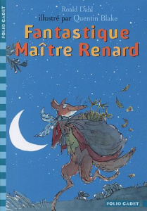Fantastique Maître Renard - Dahl Roald ; Blake Quentin
