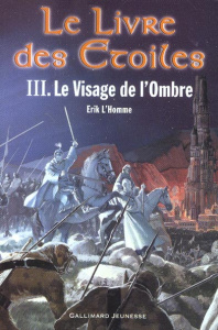 Le Livre des Etoiles Tome 3 : Le visage de l'Ombre - L'Homme Erik