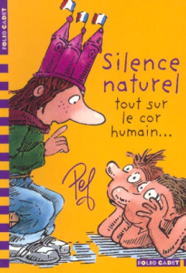Silence naturel. Tout sur le cor humain... - PEF