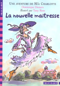 Une Aventure de Mlle Charlotte : La nouvelle maîtresse - Demers Dominique ; Ross Tony