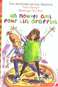 Les Aventures de Lili Graffiti Tome 5 : Un nouvel ami pour Lili Graffiti - Danziger Paula ; Ross Tony