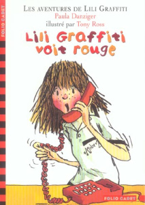Les Aventures de Lili Graffiti Tome 6 : Lili Graffiti voit rouge - Danziger Paula ; Ross Tony