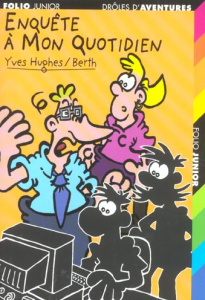 Drôles d'aventures Tome 35 : Enquête à mon quotidien - Hughes Yves