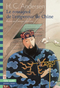 Le rossignol de l'empereur de Chine - Andersen Hans Christian ; Lemoine Georges