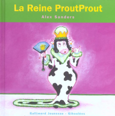 La Reine ProutProut - Sanders Alex