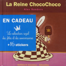 La Reine ChocoChoco - Sanders Alex