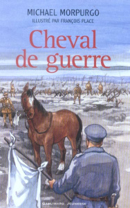Cheval de guerre - Morpurgo Michael ; Place François ; Dupuis André