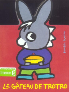 Le gâteau de Trotro - Guettier Bénédicte