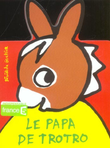 Le papa de Trotro - Guettier Bénédicte
